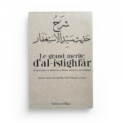 Le grand mérite d’al-istighfar - Cheikh Abderrazzaq Al Badr - Edition Al Hilal