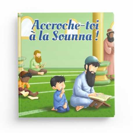 Accroche-toi à la Sounna ! - Amana Editions