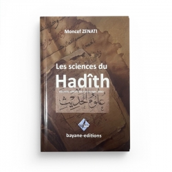 Les sciences du hadith - Moncef Zenati - Editions bayane