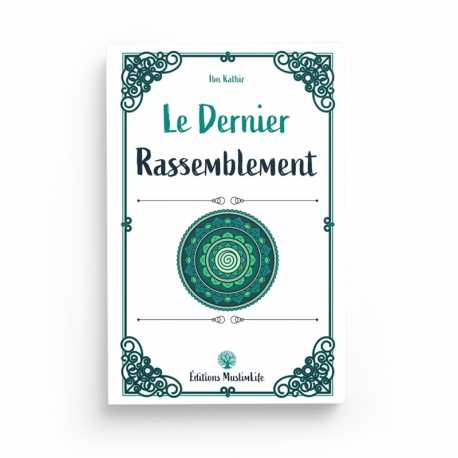 Le dernier rassemblement - Ibn Kathir - Editions MuslimLife