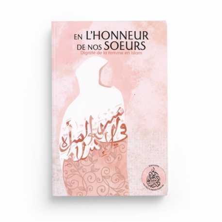 En l'honneur de nos sœurs - Dignité de la femme en islam - Rachid Maach - Éditions Pieux Prédécesseurs