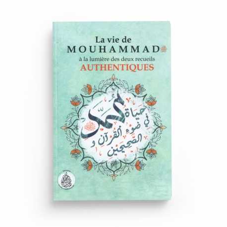 La vie de Mouhammad à la lumière des deux recueils authentiques - Rachid Maach - Éditions Pieux Prédécesseurs