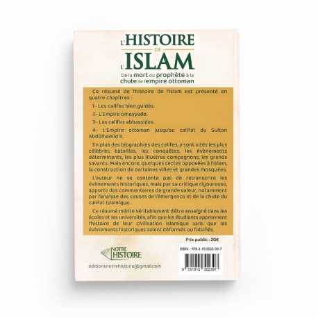 L'histoire de l'Islam : de la mort du Prophète à la chute de l'empire Ottoman - Editions Notre histoire