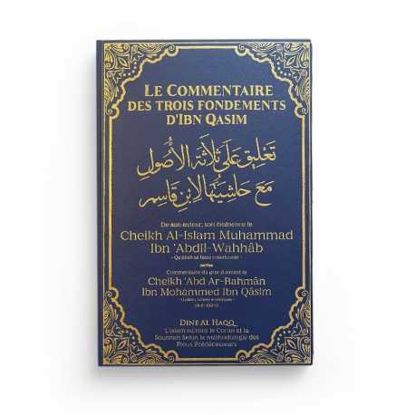 Le Commentaire des Trois Fondements Arabe/Français de Cheikh Al Islam Ibn 'Abdil-Wahhab - Edition Dine Al Haqq