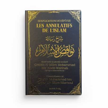 L'Explication des Annulatifs de l'Islam - Cheikh Mohammad Bâzmoul - Edition Dine Al Haqq