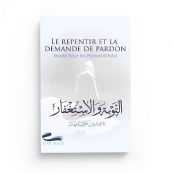 Le repentir et la demande de pardon - Shaykh Nâcir Ibn Hamad Al Fahd - Editions Dar Najd