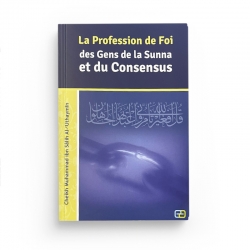 La profession de foi des gens de la sunna et du consensus - Cheikh Muhammad Sâlih Al-‘Uthaymîn - Éditions Assia