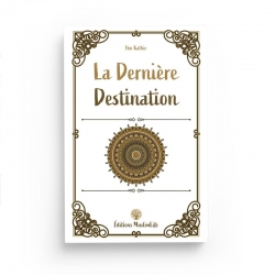 La dernière destination - Ibn Kathir - Editions MuslimLife