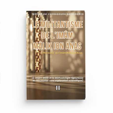 L’imâm Mâlik ibn Anas, le guide des consciences (Le militantisme de l'imam Mâlik) - volume 2 - Editions CULTURAMA