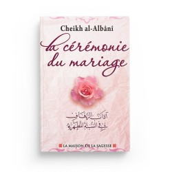 La cérémonie du mariage - Cheikh Al Albani - éditions maison de la sagesse