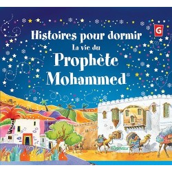 Histoires pour dormir - La Vie du Prophète Muhammad - Saniyasnain Khan - Orientica