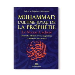 Le Nectar Cacheté - Muhammad l'ultime joyau de la prophétie - Maison d'Ennour