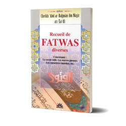 Recueil des fatwas diverses - Cheikh 'Abd ar-Rahman Ibn Nasir as-Sa'di - Editions Sabil