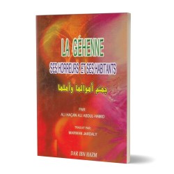 La Géhenne Ses Horreurs et Ses Habitants - Ali Hasan ALI 'ABD AL-HAMID - 	 Ibn Hazm