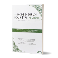 Mode d'emploi pour être heureux - Shaykh As-Sa'di - Albidar