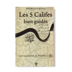 Les 5 Califes Bien Guidés - les successeurs du prophète - Editions Tawhid