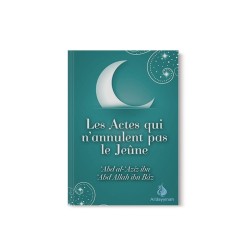 LES ACTES QUI N'ANNULENT PAS LE JEÛNE - SHAYKH IBN BÂZ - AL BAYYINAH