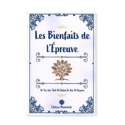 LES BIENFAITS DE L’ÉPREUVE - AL-'IZZ IBN 'ABD AL-SALAM & IBN AL-QAYYIM - MUSLIMLIFE