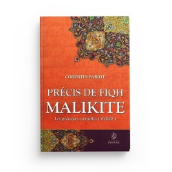 PRÉCIS DE FIQH MALIKITE - LES PRATIQUES CULTUELLES ('IBÂDÂT) - CORENTIN PABIOT - MAISON D'ENNOUR