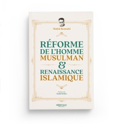 Réforme de l’homme musulman & renaissance islamique - Malek Bennabi - Editions Héritage