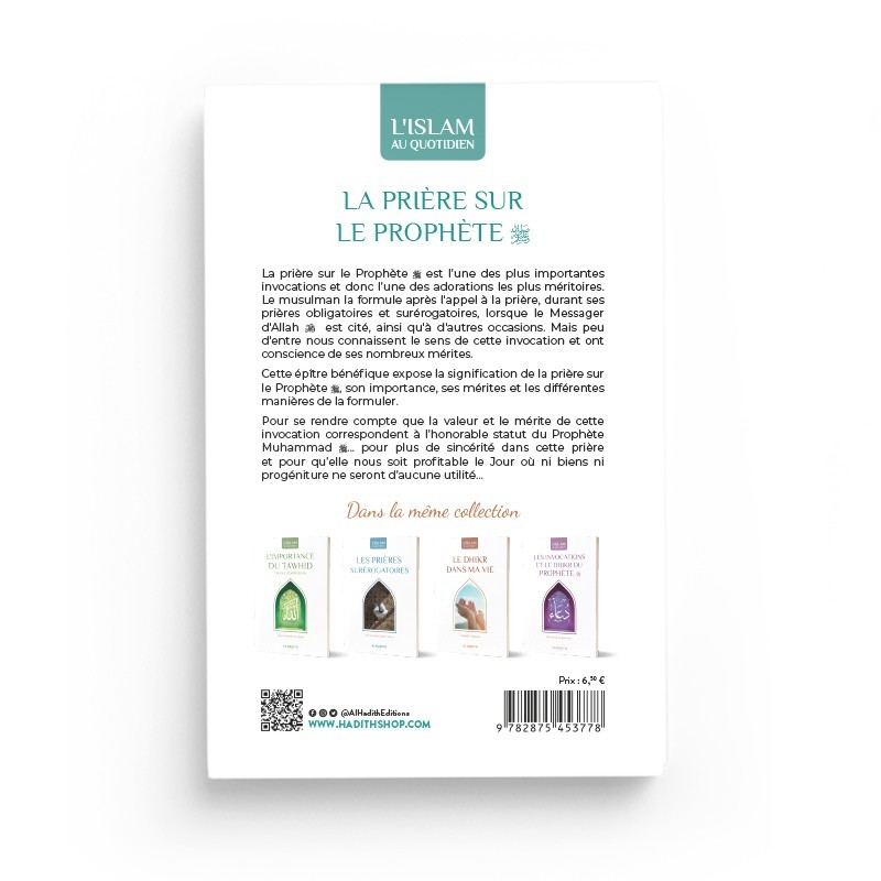 La prière sur le Prophète : Significations - Mérites - Formulations - Abd Al-Muhsin Al-'Abbâd - éditions Al-Hadîth
