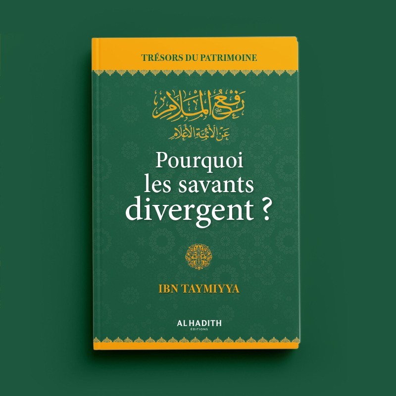 Pourquoi les savants divergent? - Ibn Taymiyya - Editions Al hadith