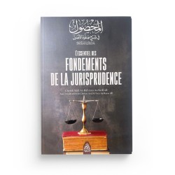 L’essentiel des Fondements de la Jurisprudence (Usul Al-Fiqh) - Cheikh 'Abd Al-'Aziz Ar-Rayss - Maktaba Al-Qalam