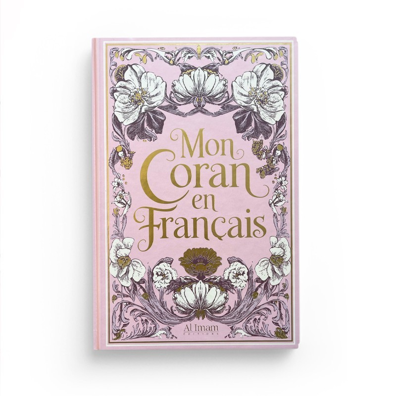 Mon Coran en français expliqué, tafsir - couleur rose - éditions al imam