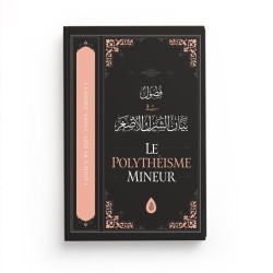 Le polythéisme mineur - 'Abd Al-'Azîz ibn 'Abd Allah Ar-Râjihî - Ibn Badis