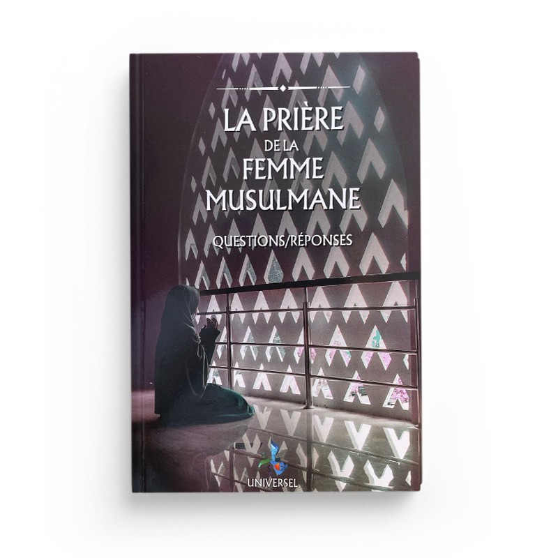 La prière de la Femme ( Questions - Réponses ) - Fdal HAJA - Universel