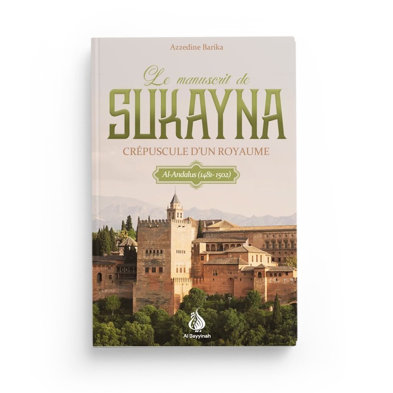 Le manuscrit de Sukayna - Azzedine Barika - Al Bayyinah