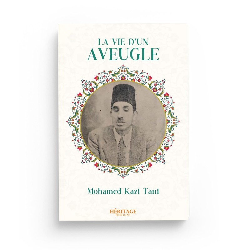 La vie d'un aveugle - Mohamed Kazi Tani - Editions Héritage