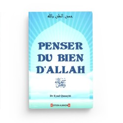 Penser du Bien d'Allah - Eyad Qunaybi - Editions Al-Madina