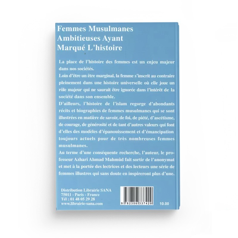 Femmes Musulmanes Ambitieuses Ayant Marqué l'Histoire - Azhari Ahmad Mahmud - Editions Al-Madina