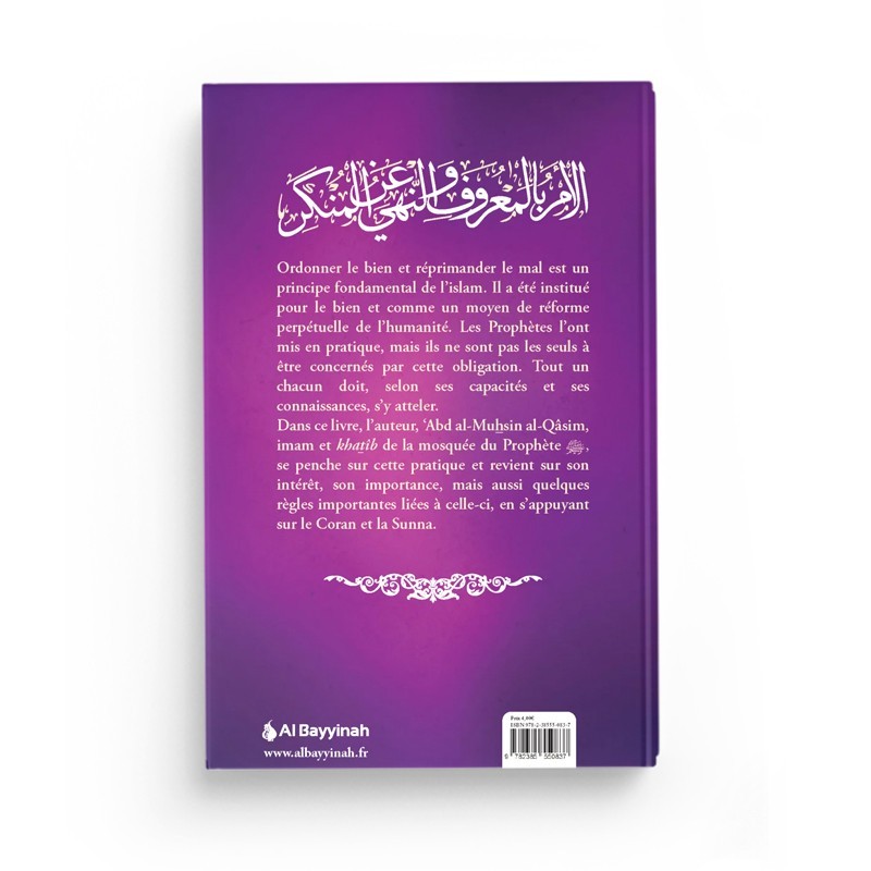 Ordonner le Bien et réprimander le Mal  - Abd Al-Muhsin Al-Qâsim - Editions Al Bayyinah