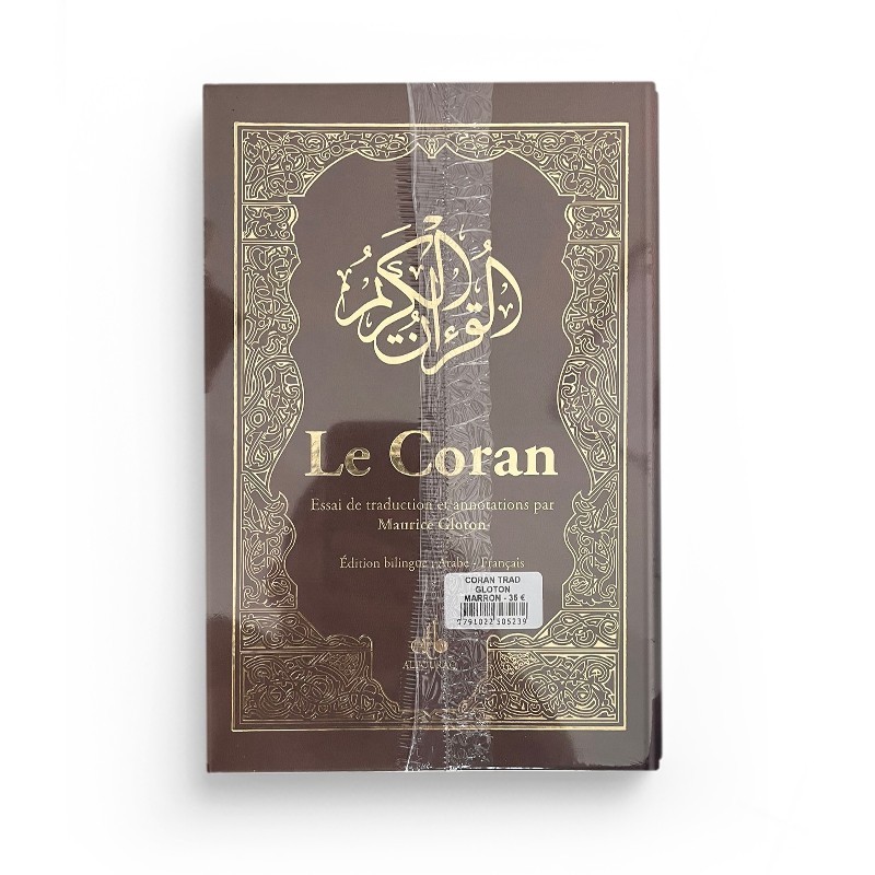 LE CORAN (FRANÇAIS-ARABE) - ESSAI DE TRADUCTION ET ANNOTATIONS PAR MAURICE GLOTON