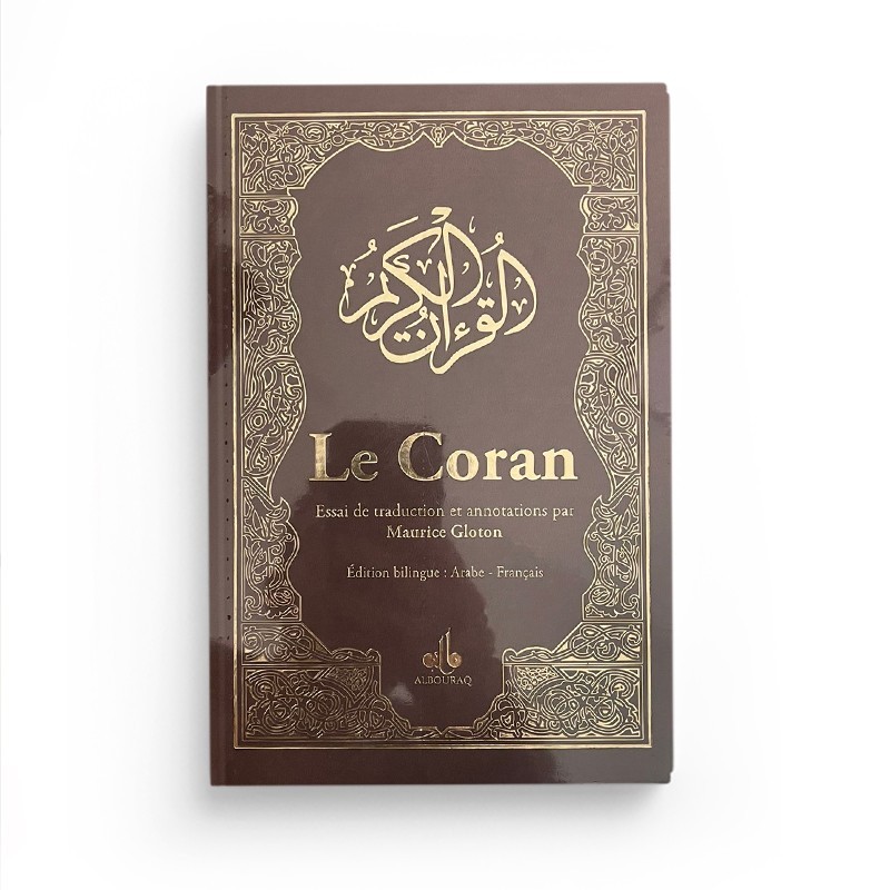 LE CORAN (FRANÇAIS-ARABE) - ESSAI DE TRADUCTION ET ANNOTATIONS PAR MAURICE GLOTON