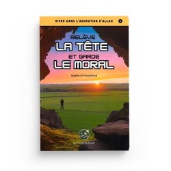 Relève la tête et garde le moral - Najette El Mouadhane - Les Trésors du savoir