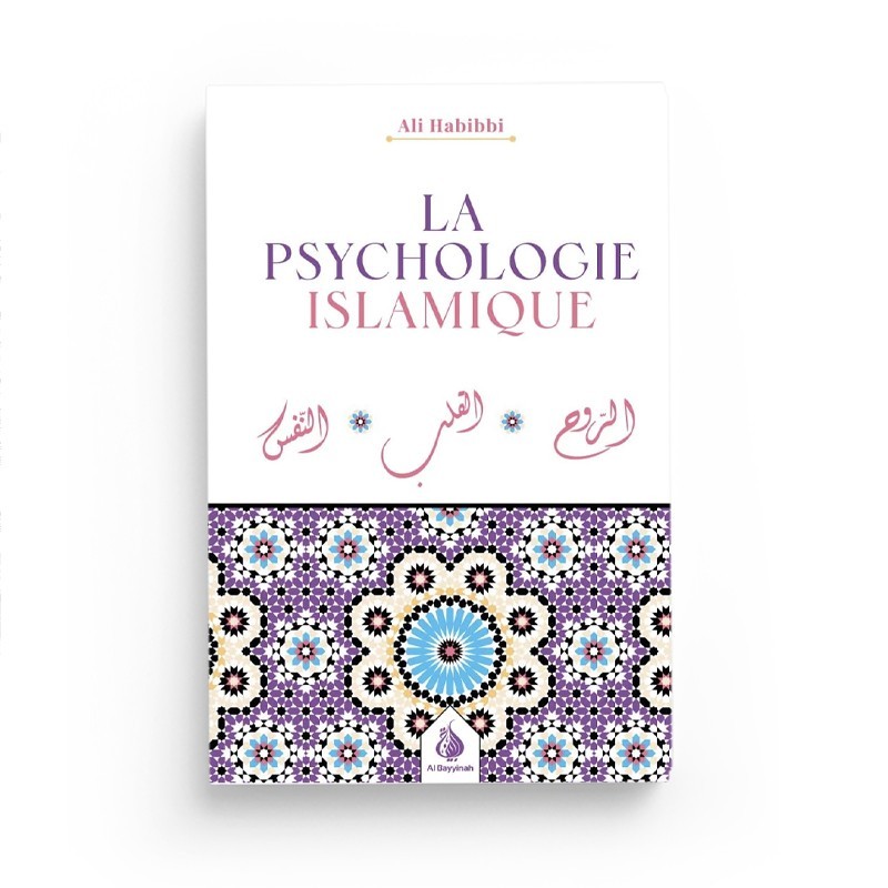 La psychologie islamique - Ali Habbibi - Al Bayyinah