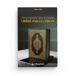 Prisonnier des écrans : Libéré par le Coran - Jamila Zrig - Al Bayyinah