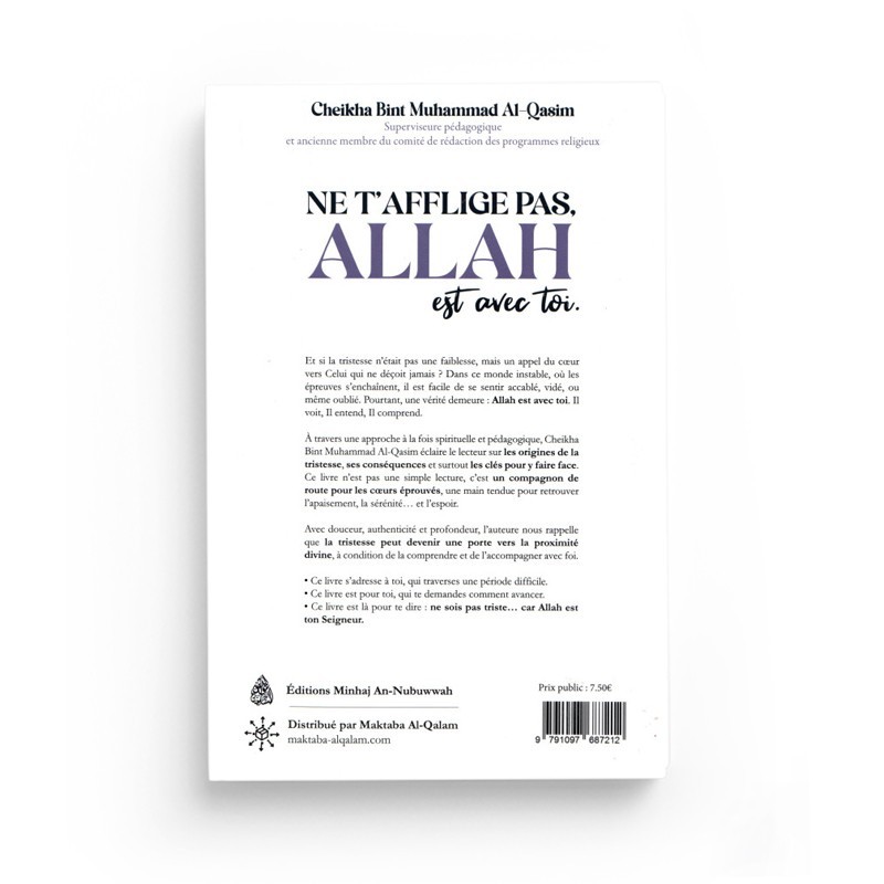 Ne t'afflige pas Allah est avec toi - Cheikha Bint Muhammad al Qâsim - Maktaba Al-Qalam