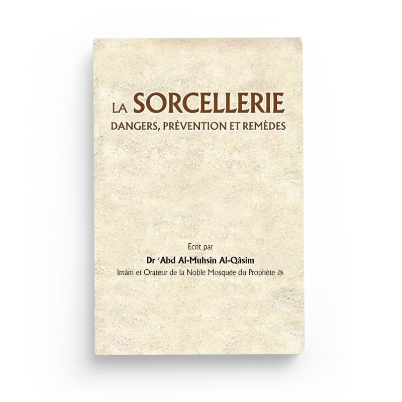 La sorcellerie : dangers, prévention et remèdes - Abd Al-Muhsin Al-Qasim - UmmaBooks