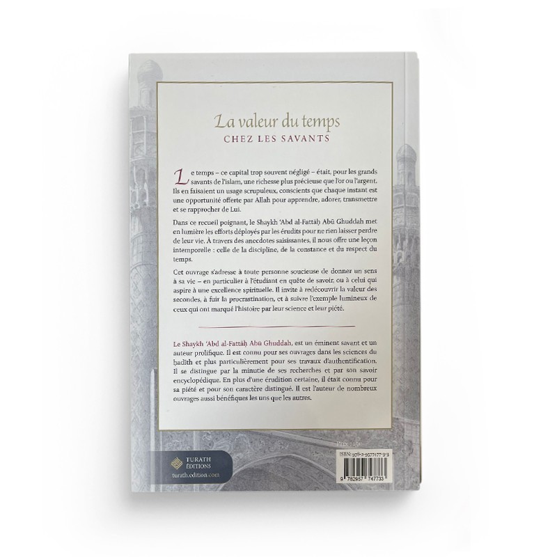 La valeur du temps chez les savants - 'Abd al Fattâh Abû Ghuddah - Turath editions
