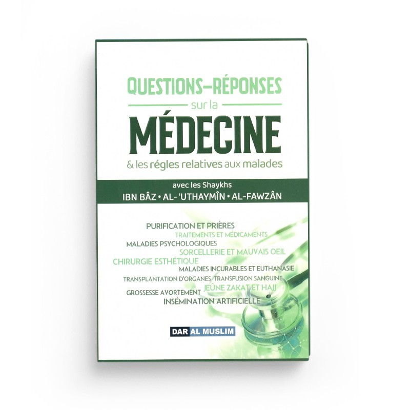 Questions-Réponses sur la Médecine & les règles relatives aux malades - DAR AL MUSLIM