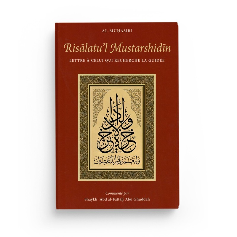 Risālatu’l Mustarshidīn – Lettre à celui qui recherche la guidée - Al-Muhasibi - Turath editions
