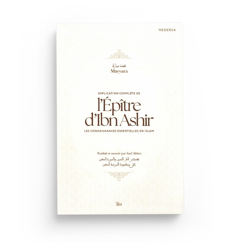 Explication complète de l’Epître d’Ibn Ashir - Mayyara - Editions Ilm