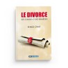 Le divorce, ses causes et ses remèdes - Khalid Chayi' - DAR AL MUSLIM
