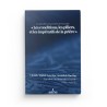 Le splendide commentaire de l’ouvrage : Les conditions, les piliers, et les impératifs de la prière - Ibn Baz - Éditions Assia