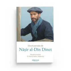Vie et pensée de Nâsir al-Dîn Dinet - Shaykh al-Azhar & Dr ‘Abd al-Halim Mahmud - Editions Héritage