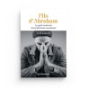 Fils d’Abraham - La quête inaboutie d’un juif devenu musulman - Cyril Lancart - Al Bayyinah